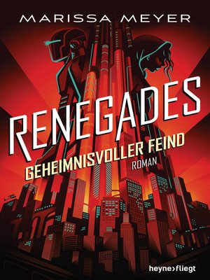 cover image of Renegades--Geheimnisvoller Feind: Roman